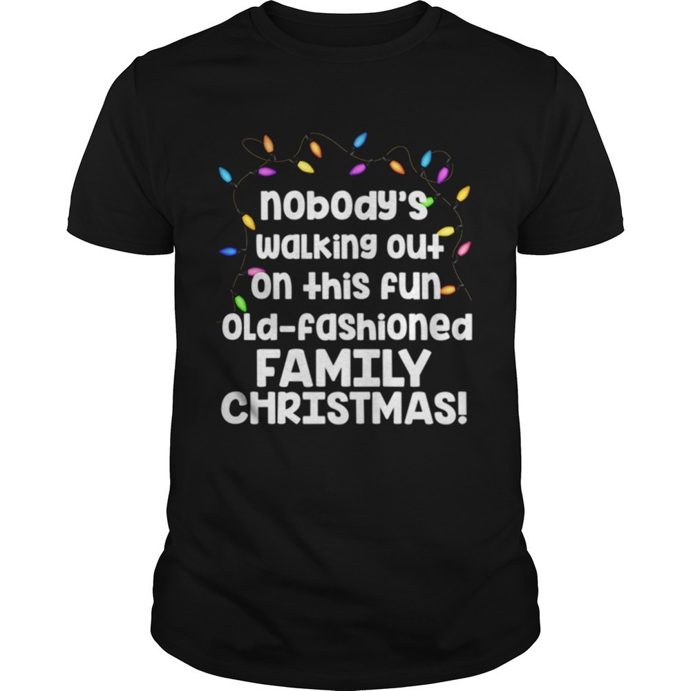 Christmas Vacation Fun Old Fashioned Family Christmas Clark Shirt